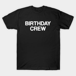 Birthday Crew T-Shirt